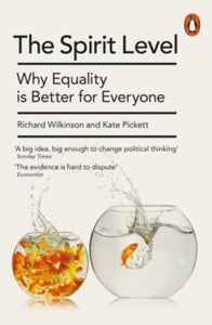 The Spirit Level: Why Equality is Better for Everyone - Kate Pickett; Richard Wilkinson (Paperback) 04-11-2010 