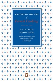 Mastering the Art of French Cooking, Vol.2 - Julia Child; Simone Beck (Paperback) 24-11-2011 