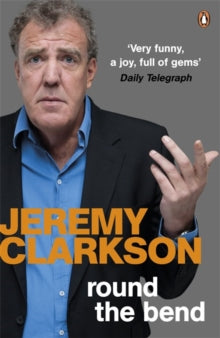Round the Bend - Jeremy Clarkson (Paperback) 24-05-2012 