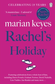 Rachel's Holiday: The 25th anniversary edition of the million-copy bestselling phenomenon - Marian Keyes (Paperback) 02-08-2012 