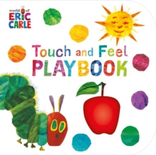 The Very Hungry Caterpillar  The Very Hungry Caterpillar: Touch and Feel Playbook - Eric Carle (Board book) 07-03-2013 