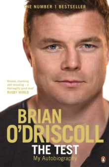 The Test: My Autobiography - Brian O'Driscoll (Paperback) 02-04-2015 Winner of Irish Book Awards: Bord Gais Energy Irish Sports Book of the Year 2014.