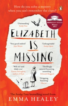 Elizabeth is Missing - Emma Healey (Paperback) 01-01-2015 Short-listed for Costa First Novel Award 2014.