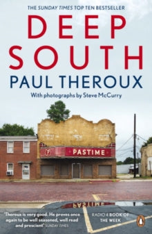 Deep South: Four Seasons on Back Roads - Paul Theroux (Paperback) 03-03-2016 Short-listed for Stanford Dolman Travel Book of the Year 2016.