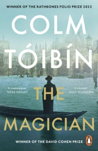 The Magician: Winner of the Rathbones Folio Prize - Colm Toibin (Paperback) 03-03-2022 