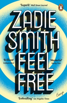 Feel Free: Essays - Zadie Smith (Paperback) 07-03-2019 