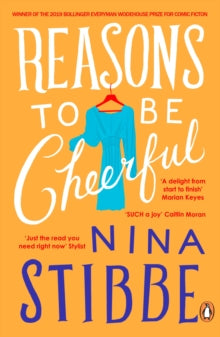 Reasons to be Cheerful: Winner of the 2019 Bollinger Everyman Wodehouse Prize for Comic Fiction - Nina Stibbe (Paperback) 02-01-2020 