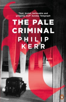 The Pale Criminal - Philip Kerr (Paperback) 29-10-2015 