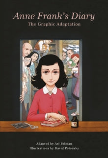 Anne Frank's Diary: The Graphic Adaptation - Anne Frank; David Polonsky (Paperback) 02-10-2018 