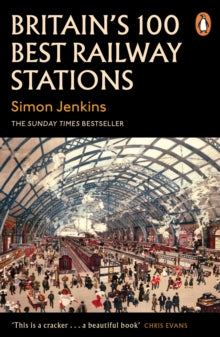 Britain's 100 Best Railway Stations - Simon Jenkins (Paperback) 04-03-2021 