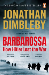 Barbarossa: How Hitler Lost the War - Jonathan Dimbleby (Paperback) 12-05-2022 