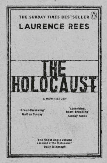 The Holocaust: A New History - Laurence Rees (Paperback) 07-09-2017 