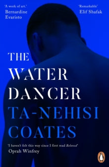The Water Dancer: The New York Times Bestseller - Ta-Nehisi Coates (Paperback) 19-11-2020 