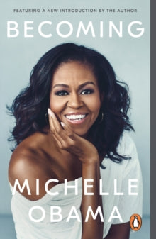 Becoming: The Sunday Times Number One Bestseller - Michelle Obama (Paperback) 02-03-2021 Winner of The British Book Award 2019 (UK) and The British Book Award 2019 (UK).