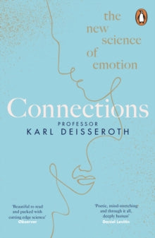 Connections: The New Science of Emotion - Karl Deisseroth (Paperback) 30-06-2022 