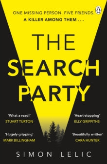 The Search Party: You won't believe the twist in this compulsive new Top Ten ebook bestseller from the 'Stephen King-like' Simon Lelic - Simon Lelic (Paperback) 19-08-2021 