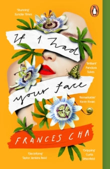 If I Had Your Face: 'Assured, bold, and electrifying' Taylor Jenkins Reid, bestselling author of MALIBU RISING - Frances Cha (Paperback) 24-06-2021 