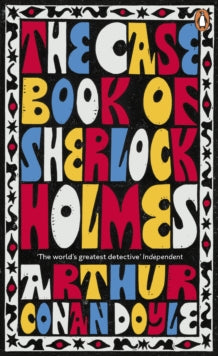 Penguin Essentials  The Case-Book of Sherlock Holmes - Arthur Conan Doyle (Paperback) 06-06-2019 