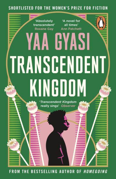 Transcendent Kingdom: Shortlisted for the Women's Prize for Fiction 2021 - Yaa Gyasi (Paperback) 03-02-2022