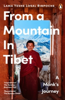 From a Mountain In Tibet: A Monk's Journey - Lama Yeshe Losal Rinpoche (Paperback) 15-06-2023 