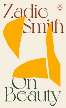 On Beauty - Zadie Smith (Paperback) 23-07-2020 Winner of Orange Prize for Fiction.