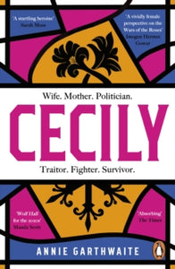 Cecily: An epic feminist retelling of the War of the Roses - Annie Garthwaite (Paperback) 10-03-2022 