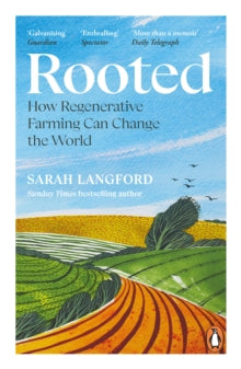 Rooted: How regenerative farming can change the world - Sarah Langford (Paperback) 02-03-2023 