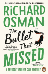 The Thursday Murder Club  The Bullet That Missed: (The Thursday Murder Club 3) - Richard Osman (Paperback) 11-05-2023 