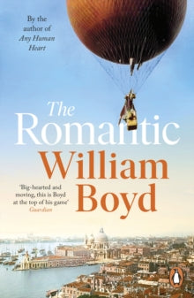 The Romantic - William Boyd (Paperback) 06-04-2023 