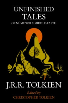 Unfinished Tales: of Numenor and Middle-earth - J. R. R. Tolkien (Paperback) 29-03-1993 