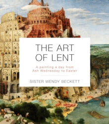 The Art of Lent: A Painting A Day From Ash Wednesday To Easter -  (Paperback) 16-11-2017 