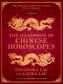 The Handbook of Chinese Horoscopes - Theodora Lau; Laura Lau (Paperback) 01-01-2019 