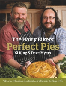 The Hairy Bikers' Perfect Pies: The Ultimate Pie Bible from the Kings of Pies - Hairy Bikers (Hardback) 13-10-2011 