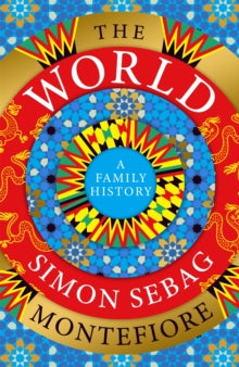 The World - Simon Sebag Montefiore (Hardback) 27-10-2022 