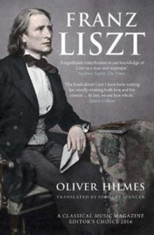 Franz Liszt: Musician, Celebrity, Superstar - Oliver Hilmes; Mr. Stewart Spencer (Paperback) 15-05-2018 
