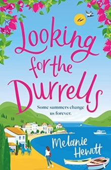 Looking for the Durrells: A heartwarming, feel-good and uplifting novel bringing the Durrells back to life - Melanie Hewitt (Paperback) 31-08-2021 