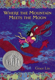 Where The Mountain Meets The Moon - Grace Lin (Paperback) 28-06-2012 Short-listed for Iowa Children's Choice (ICCA) Award 2012.