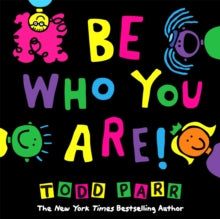Be Who You Are - Todd Parr (Hardback) 29-12-2016 