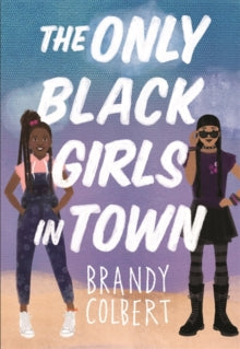 The Only Black Girls in Town - Brandy Colbert (Paperback) 27-05-2021 
