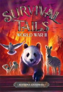 Survival Tails: World War II - Katrina Charman (Paperback) 14-11-2019 