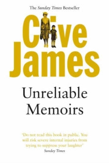 Unreliable Memoirs  Unreliable Memoirs - Clive James (Paperback) 07-11-2008 