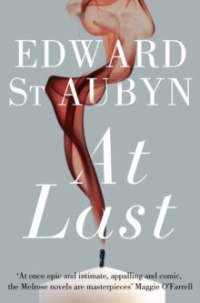 The Patrick Melrose Novels  At Last - Edward St Aubyn (Paperback) 12-04-2012 