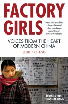Factory Girls: Voices from the Heart of Modern China - Leslie T. Chang (Paperback) 01-01-2010 
