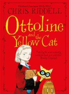 Ottoline  Ottoline and the Yellow Cat - Chris Riddell (Paperback) 26-02-2015 Winner of Nestle Smarties Book Prize Gold Award 2007 (UK). Short-listed for The CILIP Kate Greenaway Medal 2008 (UK).