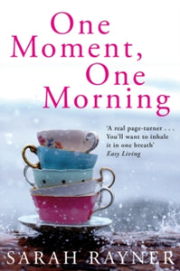 One Moment, One Morning - Sarah Rayner (Paperback) 02-07-2010 Winner of Specsavers Silver Bestseller Award 2017 (UK).