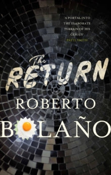 The Return - Roberto Bolano; Chris Andrews (Paperback) 11-09-2014 