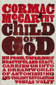 Child of God - Cormac McCarthy (Paperback) 01-01-2010 