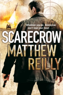 The Scarecrow series  Scarecrow - Matthew Reilly (Paperback) 01-01-2010 