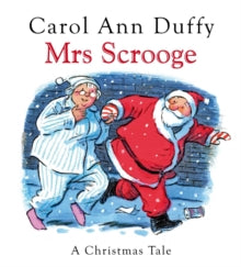 Mrs Scrooge: A Christmas Tale - Carol Ann Duffy; Posy Simmonds (Hardback) 06-11-2009 