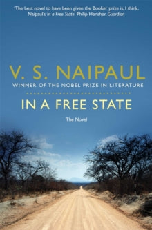 In a Free State - V. S. Naipaul (Paperback) 19-08-2011 Short-listed for Golden Man Booker Prize 2018 (UK).